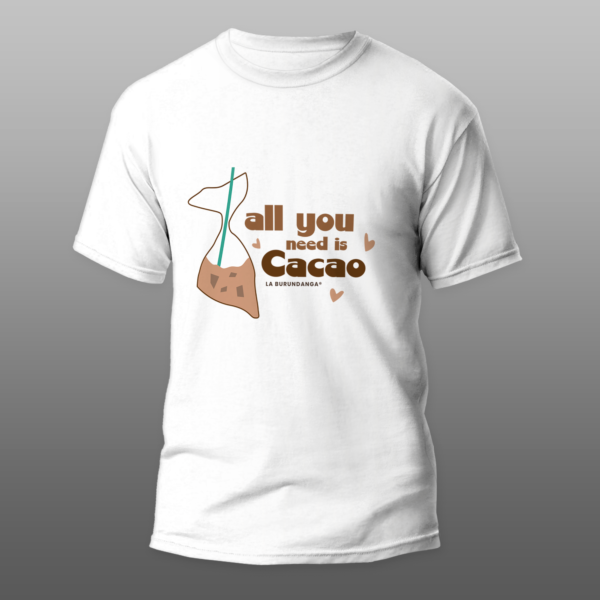 Camiseta all you need is cacao